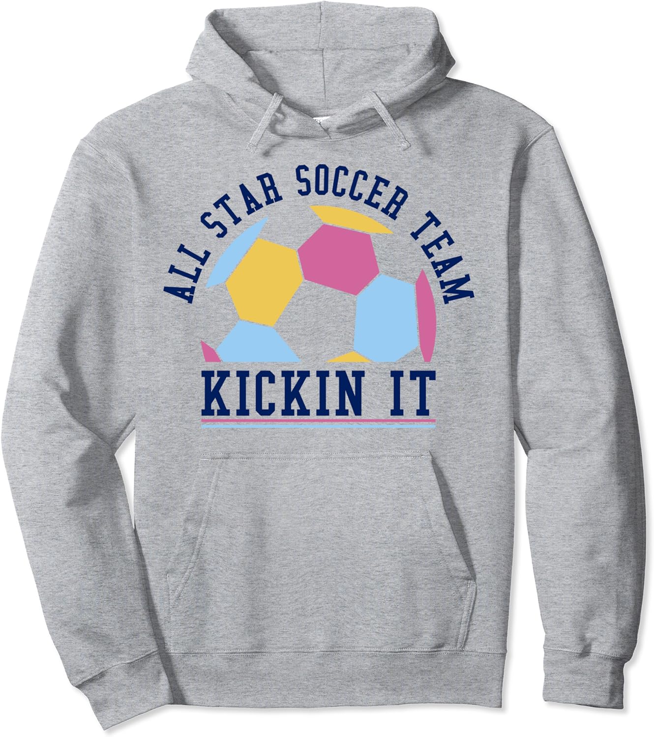 All Star Soccer Team Kickin It Pullover Hoodie Clothing